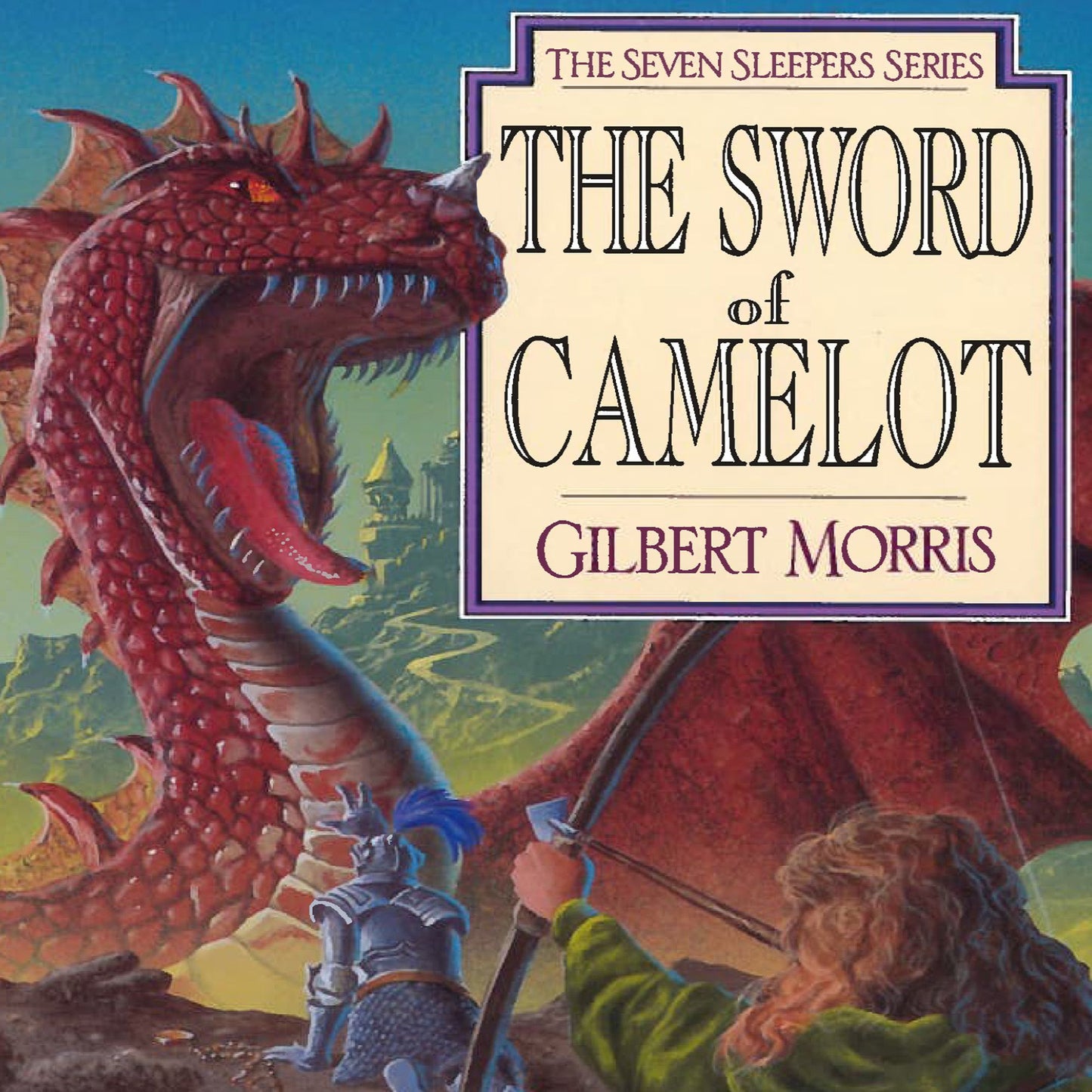 The Sword of Camelot: The Seven Sleepers, Book 3