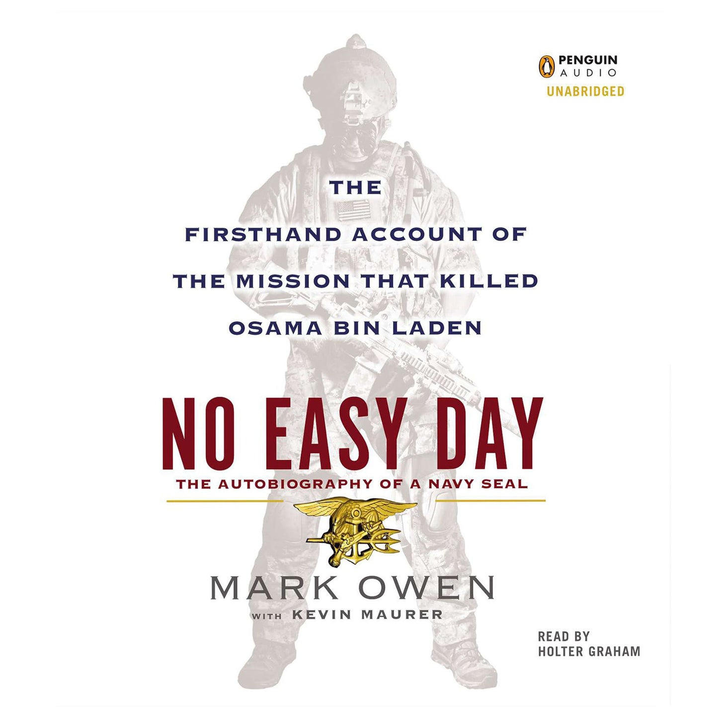 No Easy Day: The Firsthand Account of the Mission That Killed Osama Bin Laden