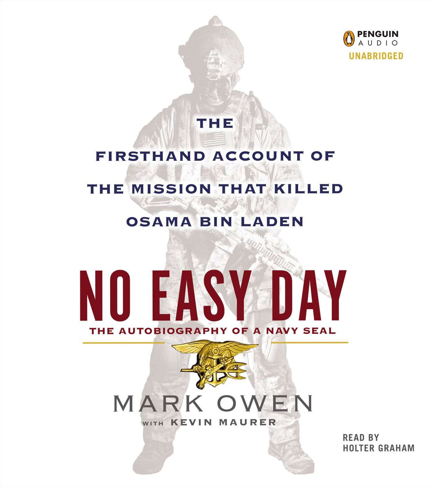 No Easy Day: The Firsthand Account of the Mission That Killed Osama Bin Laden