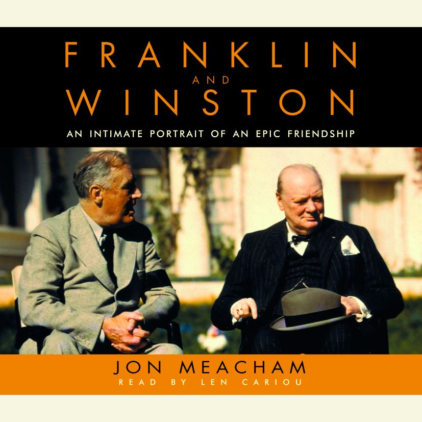 Franklin and Winston: An Intimate Portrait of an Epic Friendship (Abridged)