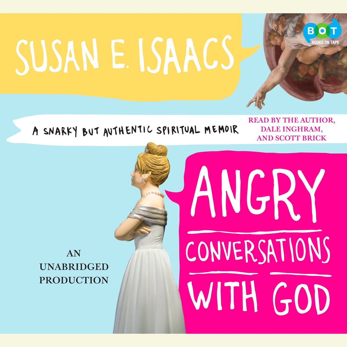 Angry Conversations with God: A Snarky But Authentic Spiritual Memoir