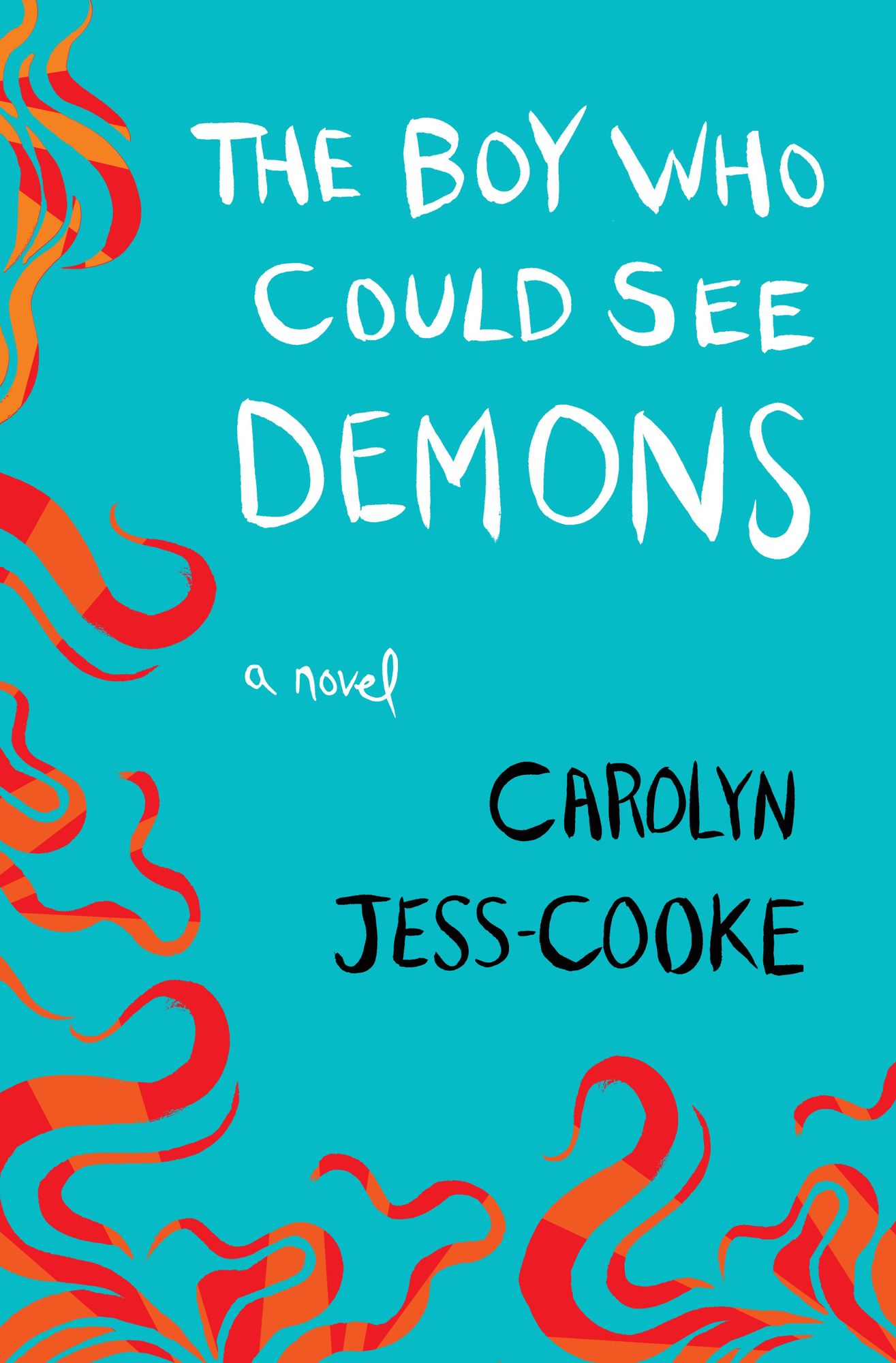 The Boy Who Could See Demons: A Novel