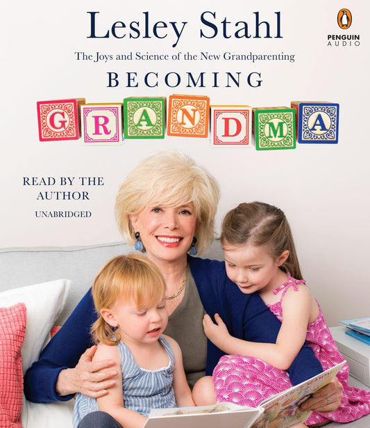 Becoming Grandma: The Joys and Science of the New Grandparenting