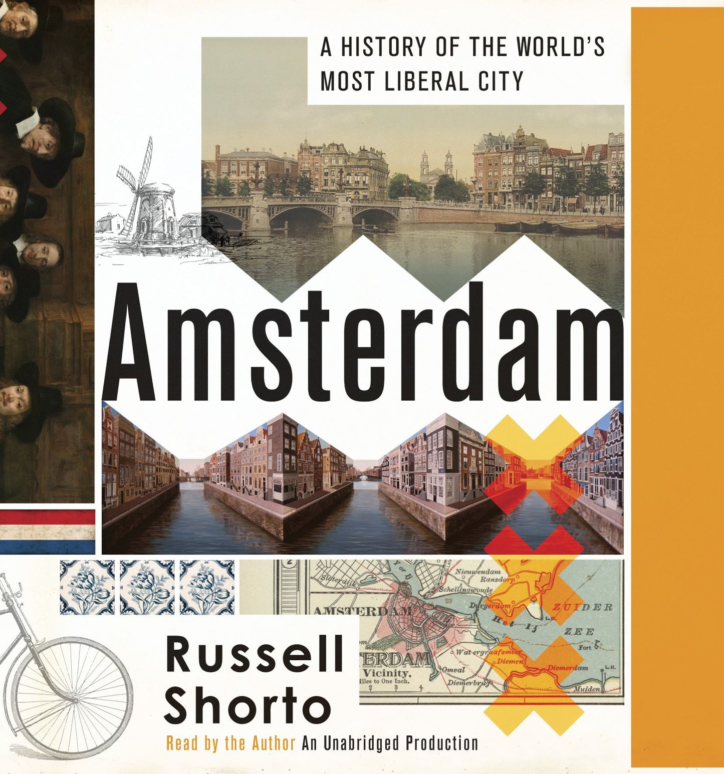 Amsterdam: A History of the World's Most Liberal City