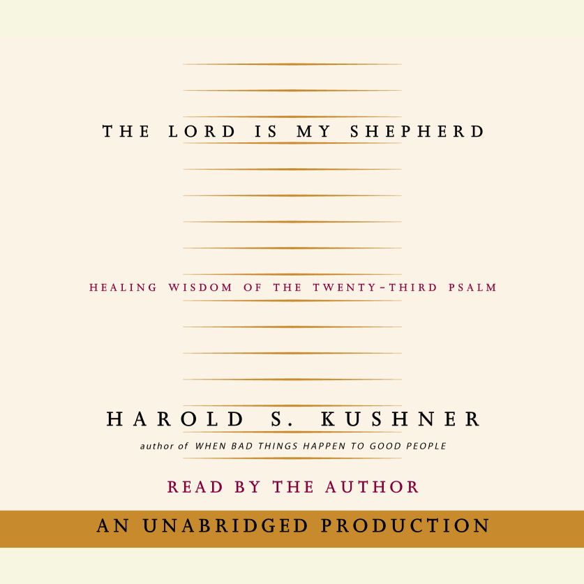 The Lord is My Shepherd: Healing Wisdom of the Twenty-third Psalm
