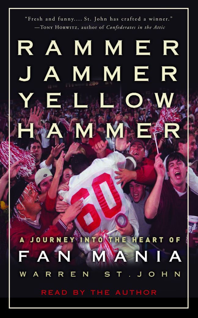 Rammer Jammer Yellow Hammer: A Journey into the Heart of Fan Mania (Abridged)