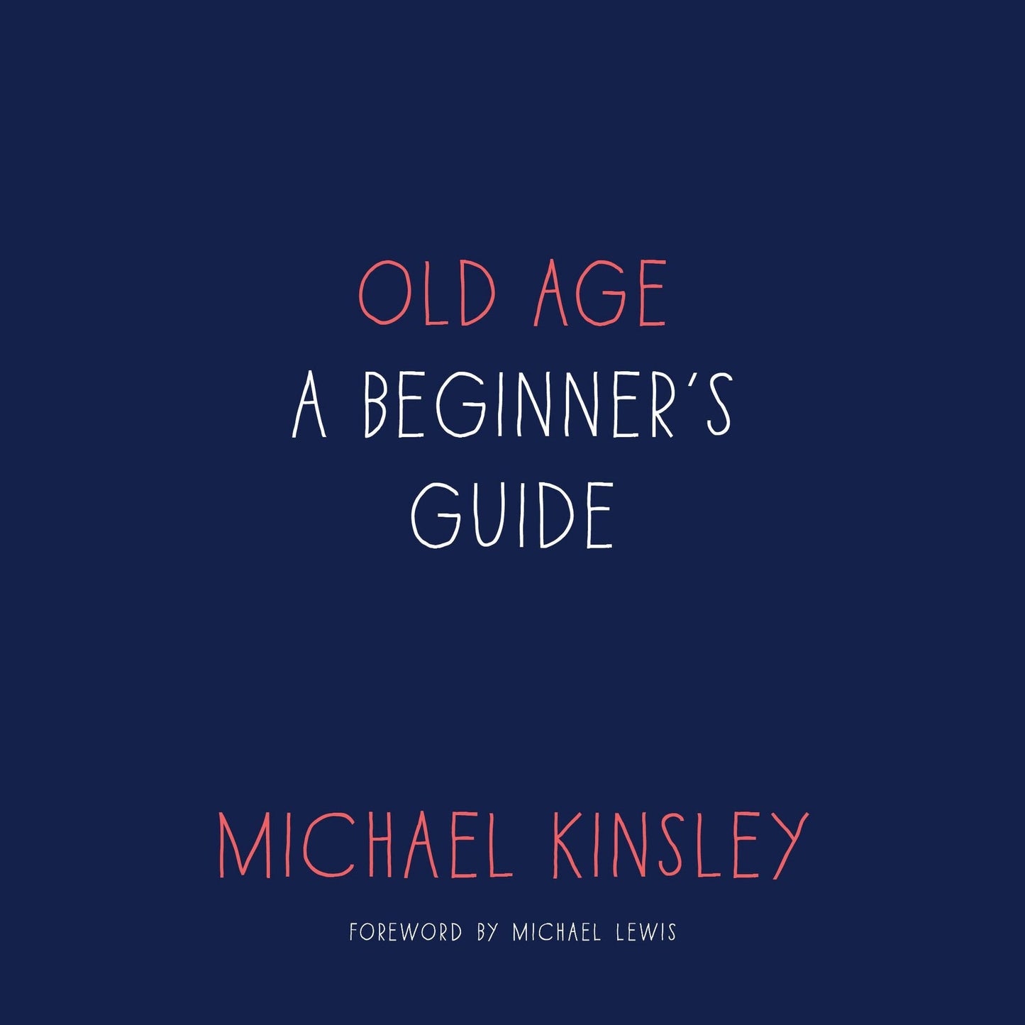 Old Age: A Beginner's Guide