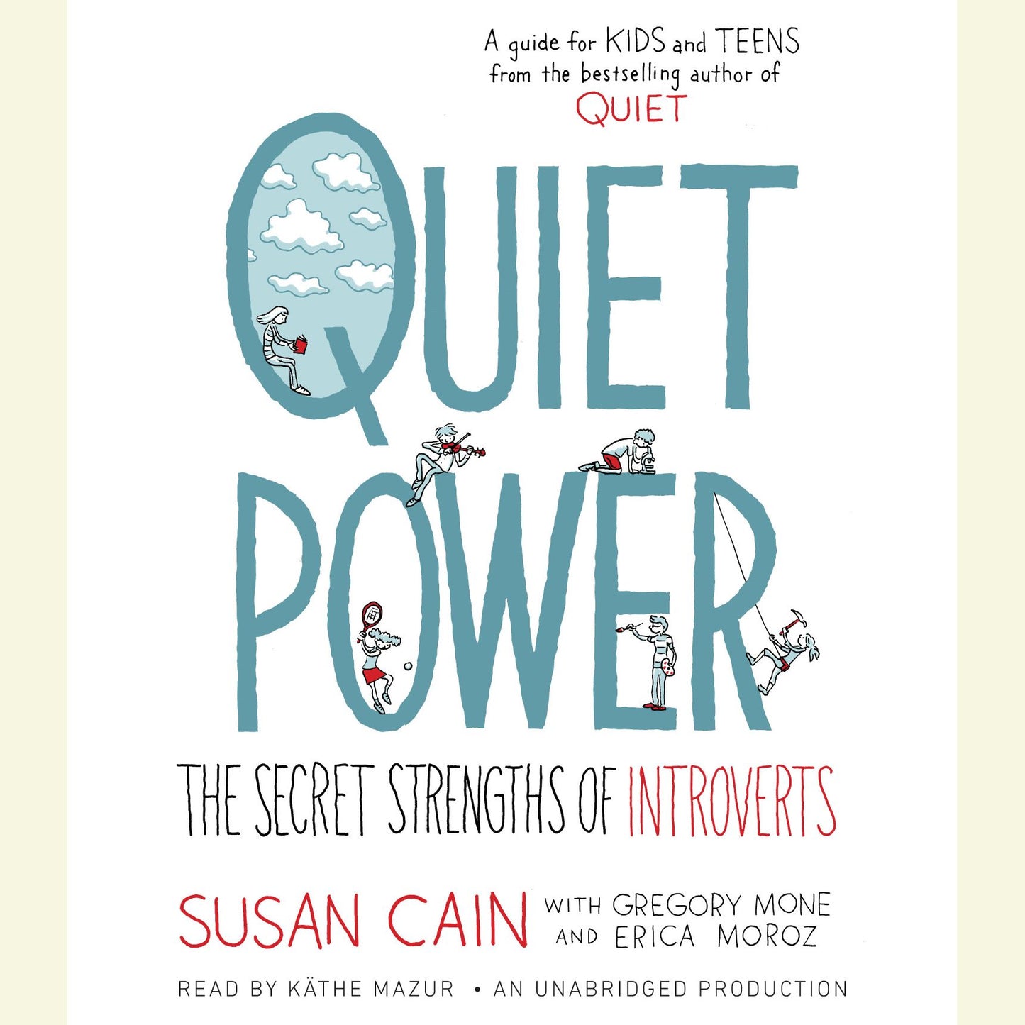 Quiet Power: The Secret Strengths of Introverts