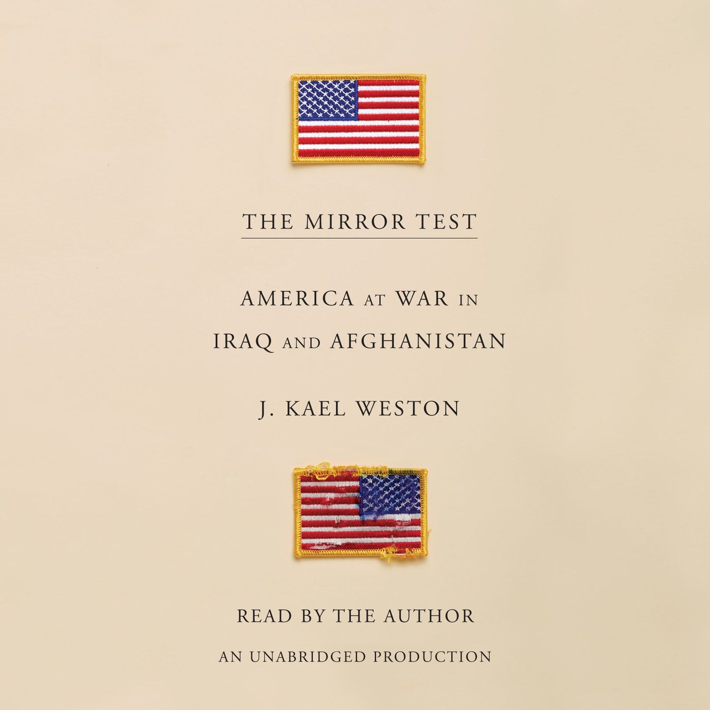 The Mirror Test: America at War in Iraq and Afghanistan