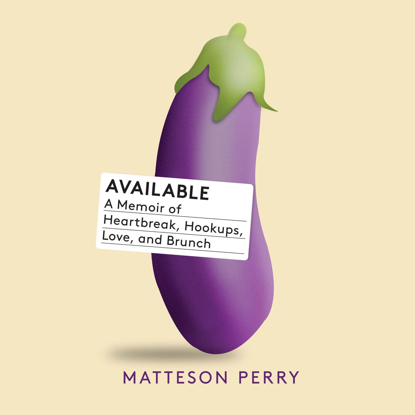 Available: A Memoir of Heartbreak, Hookups, Love, and Brunch