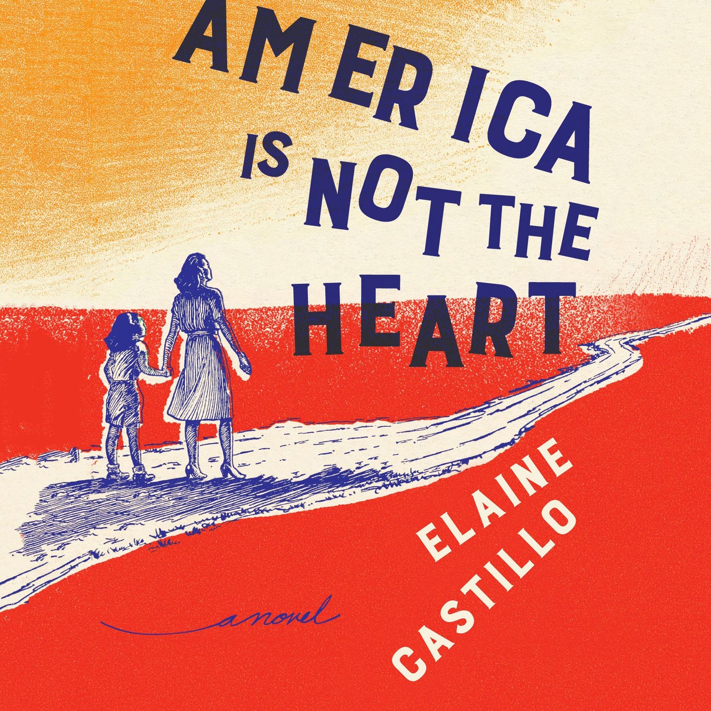 America Is Not the Heart: A Novel