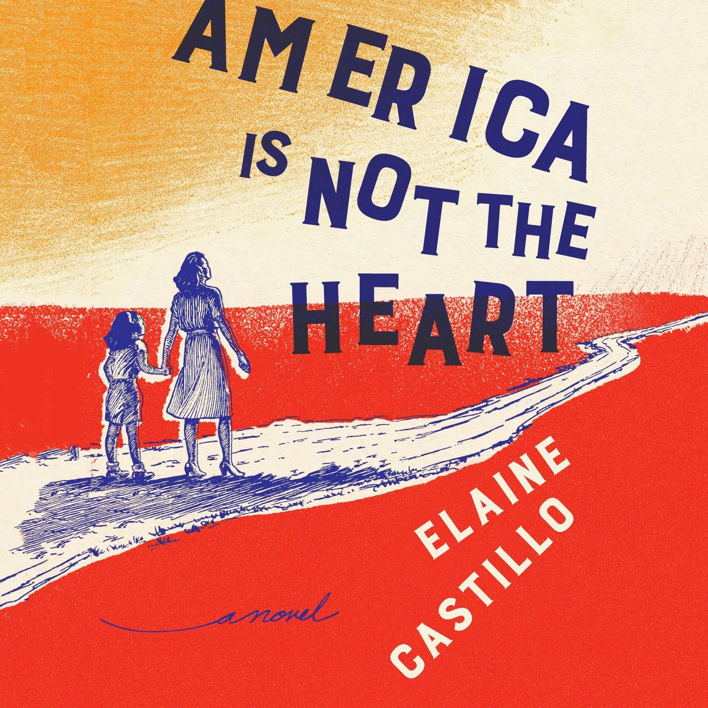 America Is Not the Heart: A Novel