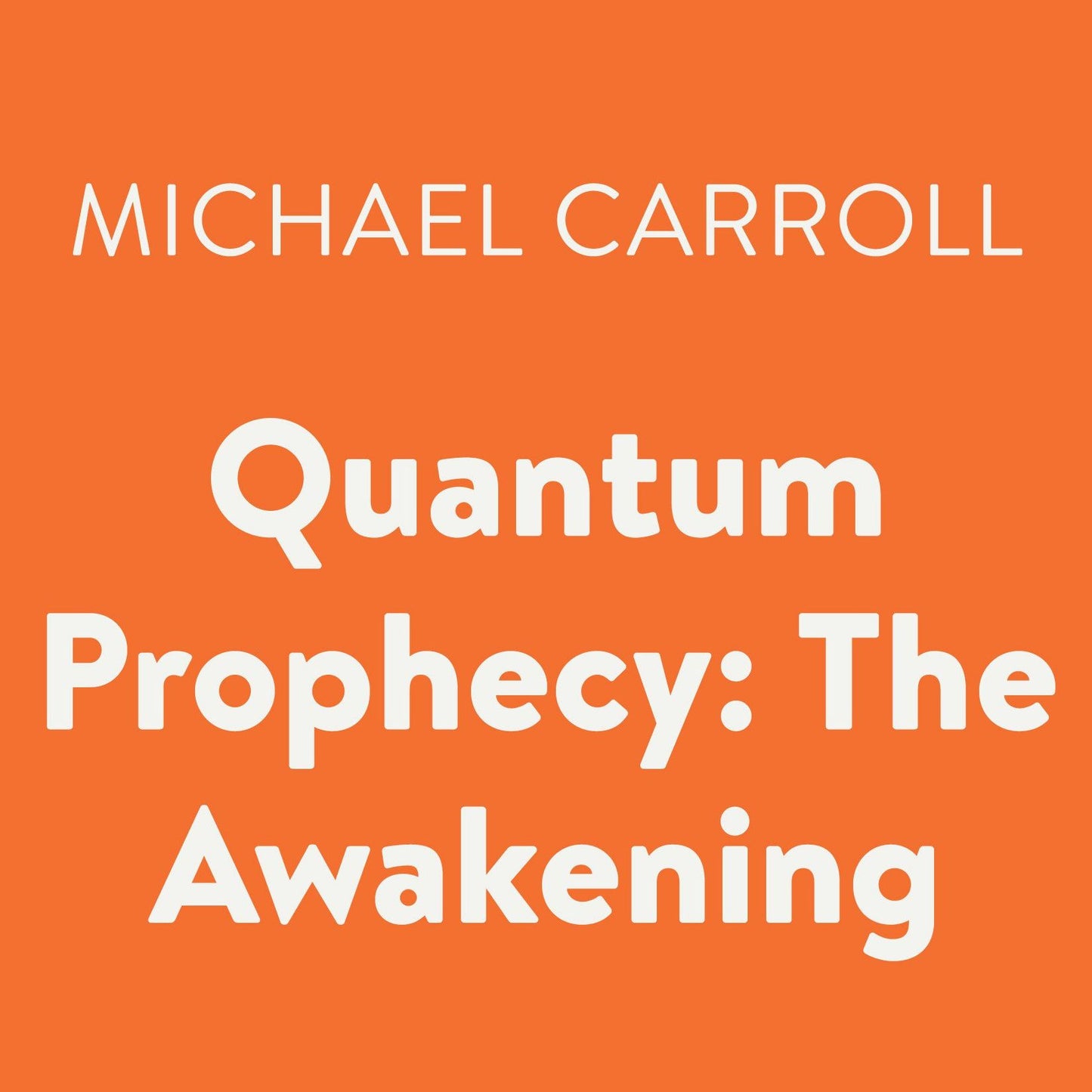 Quantum Prophecy: The Awakening: Quantum Prophecy, Book 1