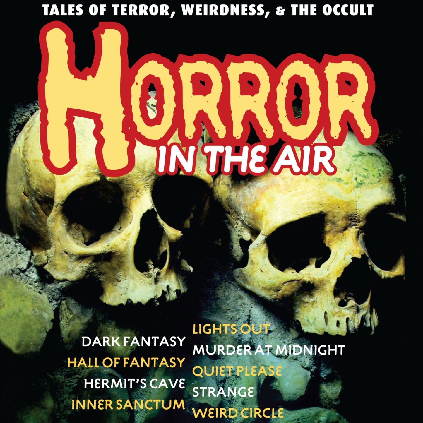 Horror in the Air: Tales of Terror, Weirdness, and the Occult