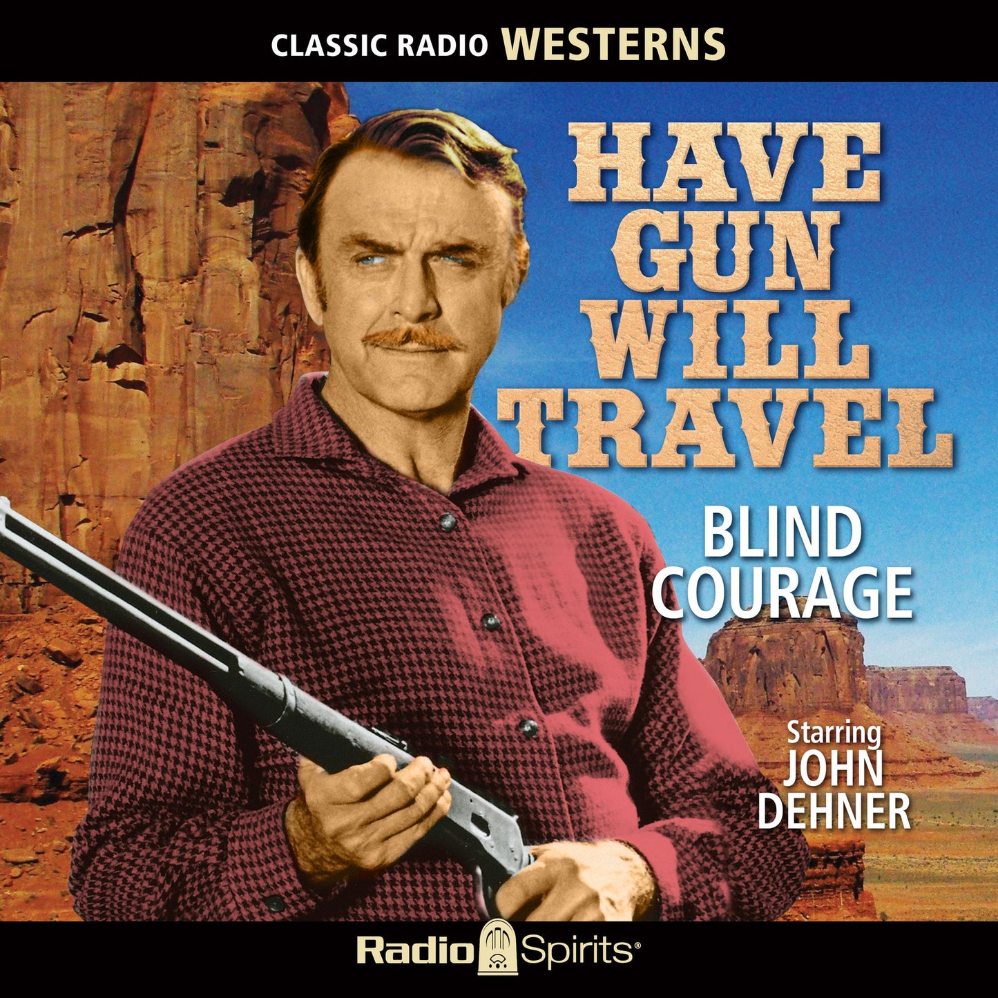 Have Gun Will Travel: Blind Courage