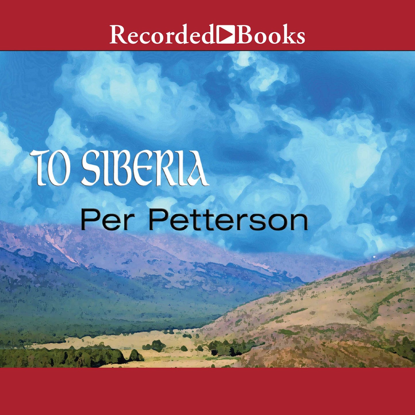 To Siberia: A Novel