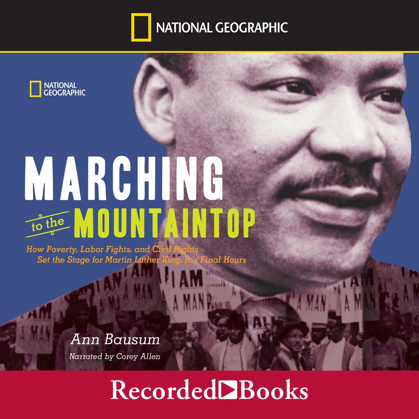 Marching to the Mountaintop: How Poverty, Labor Fights, and Civil Rights set the Stage for Martin Kuther King, Jr.'s Final Hours