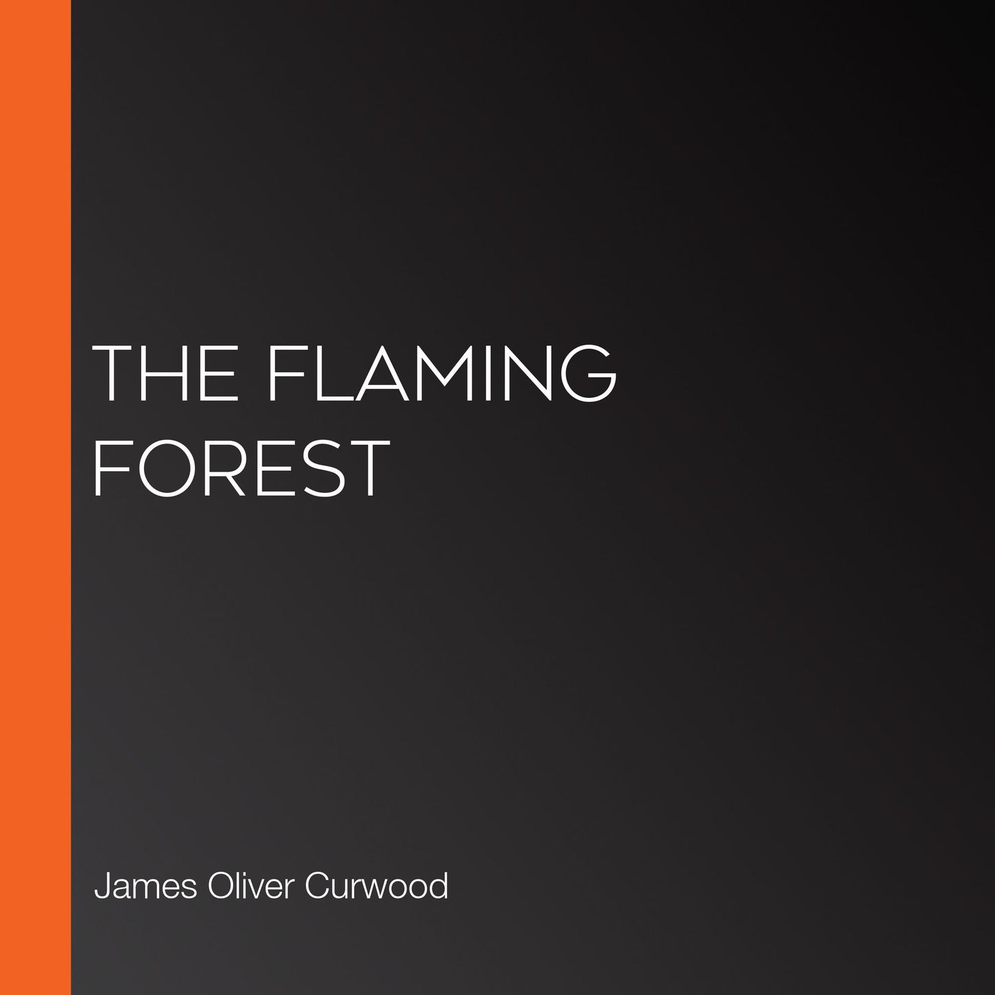 The Flaming Forest
