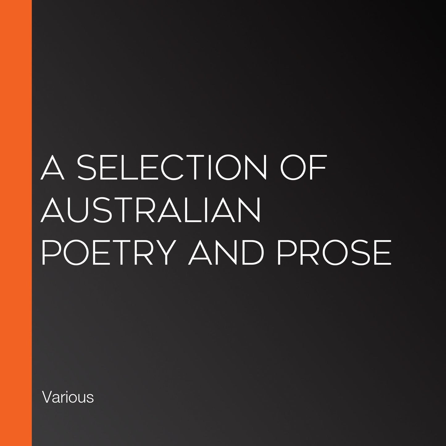 A Selection of Australian Poetry and Prose