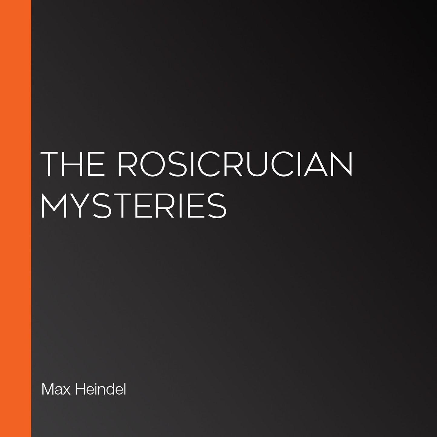 The Rosicrucian Mysteries