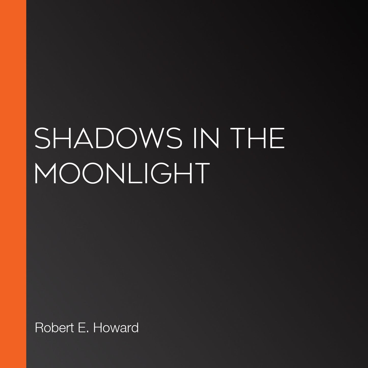 Shadows in the Moonlight