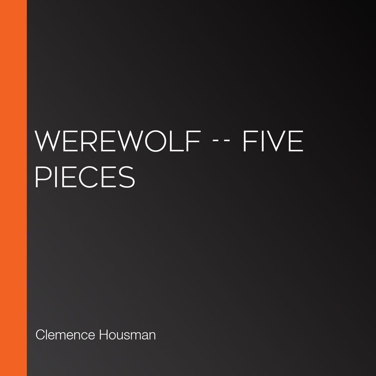 Werewolf -- Five Pieces