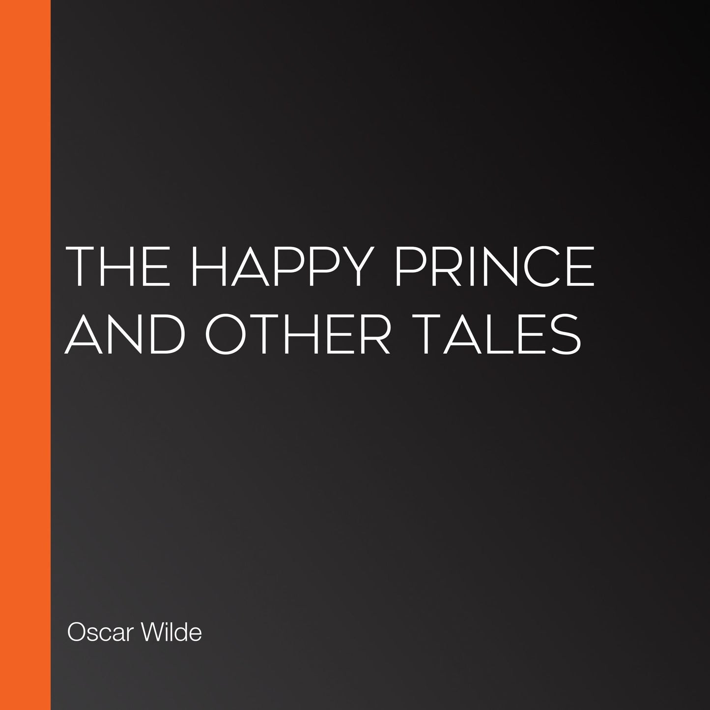 The Happy Prince and Other Tales