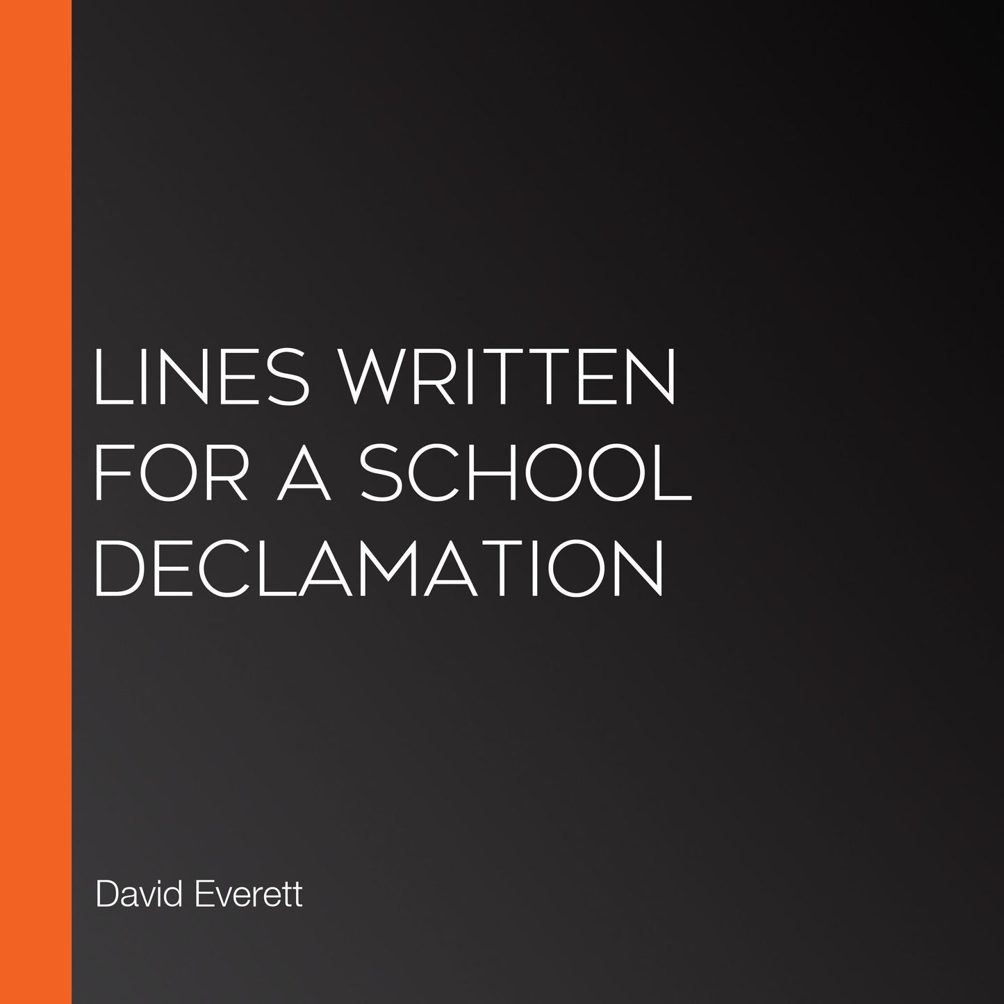Lines Written for a School Declamation