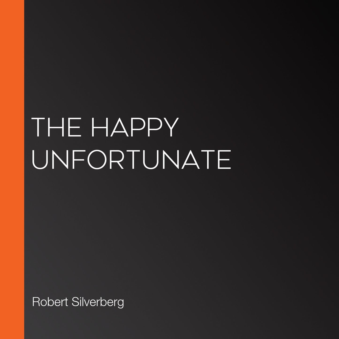 The Happy Unfortunate