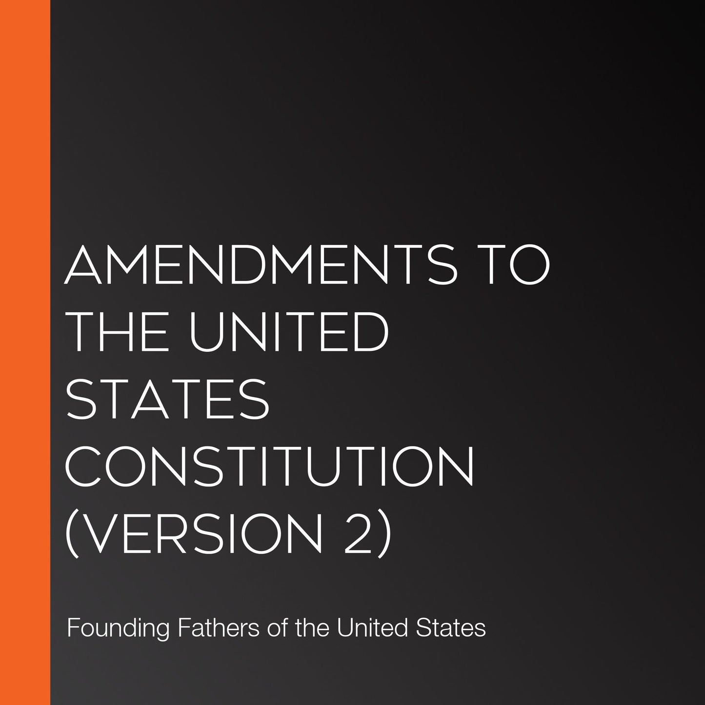 Amendments to the United States Constitution (version 2)