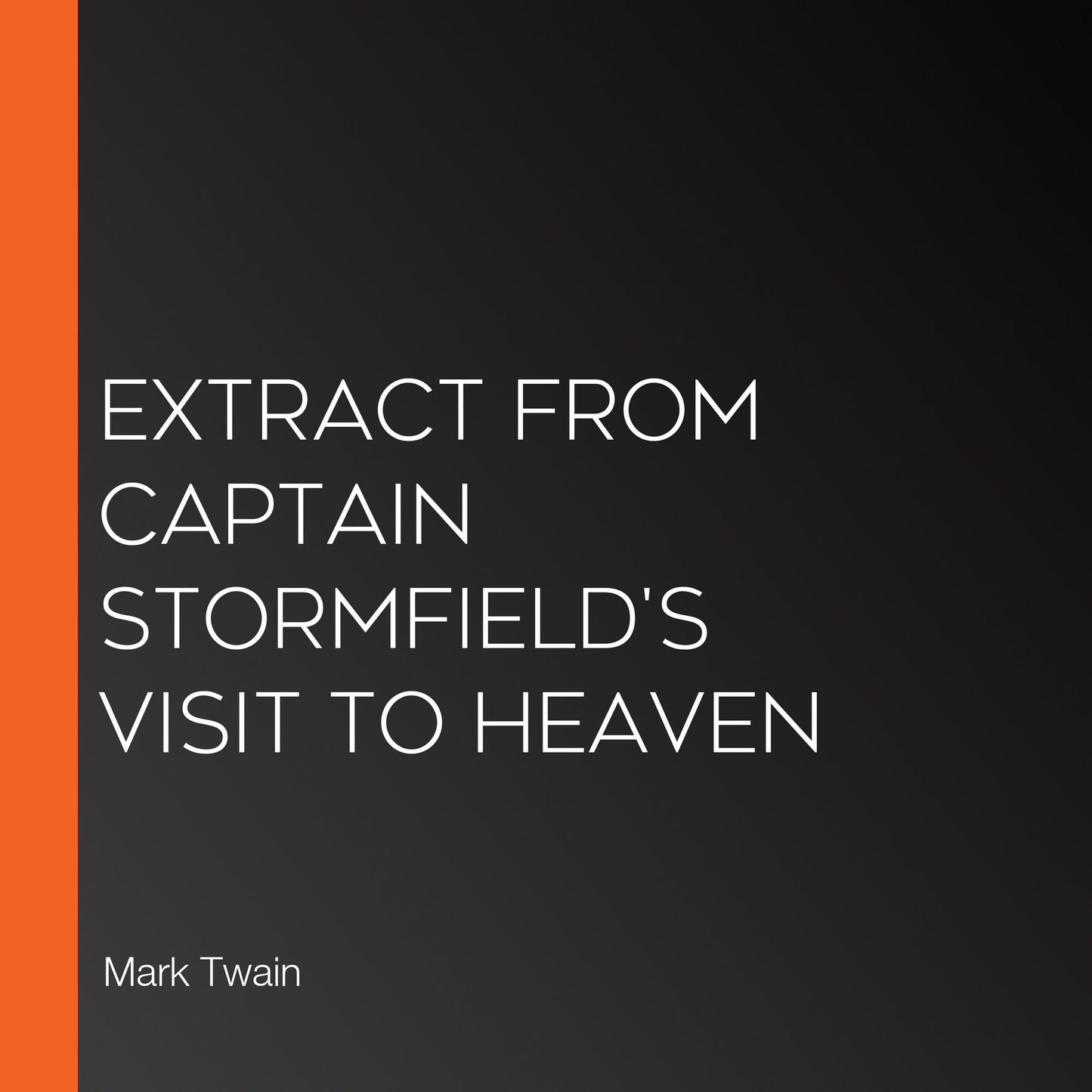 Extract from Captain Stormfield's Visit to Heaven