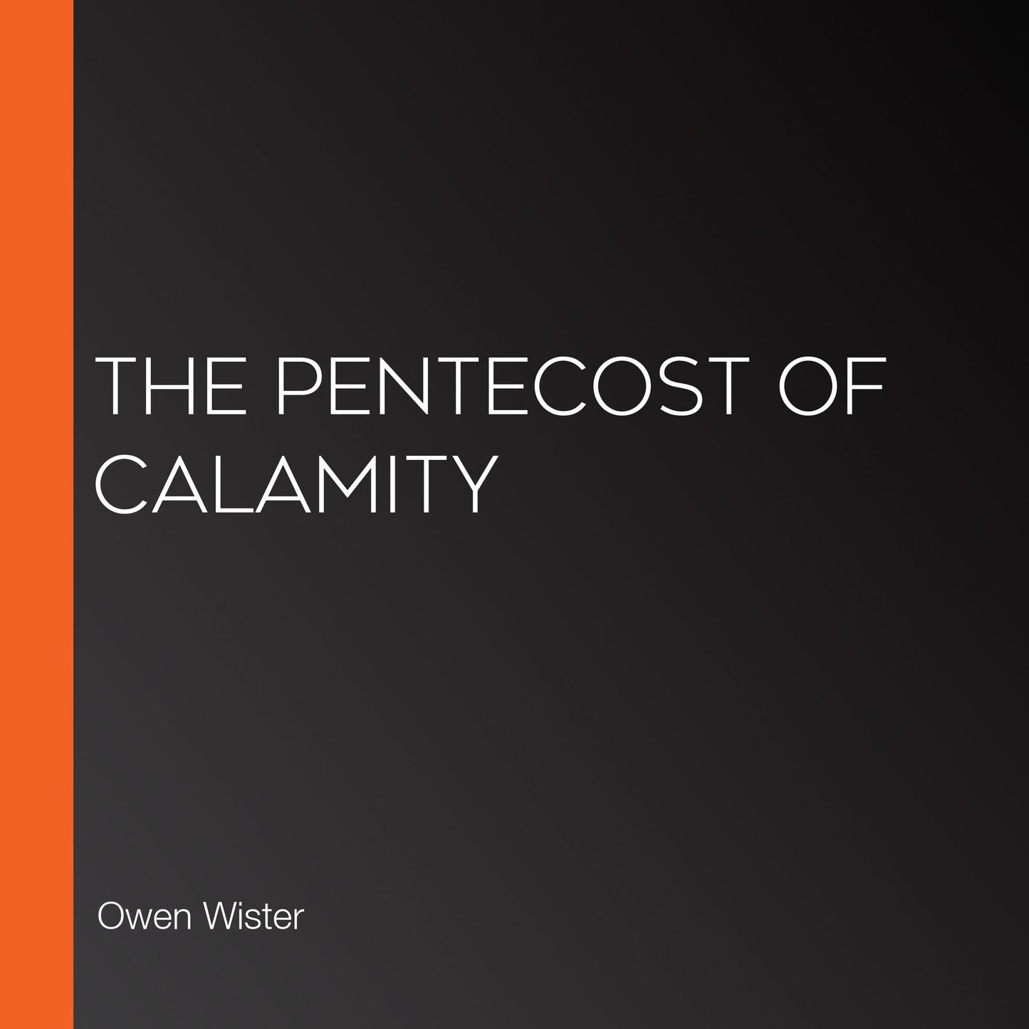 The Pentecost of Calamity