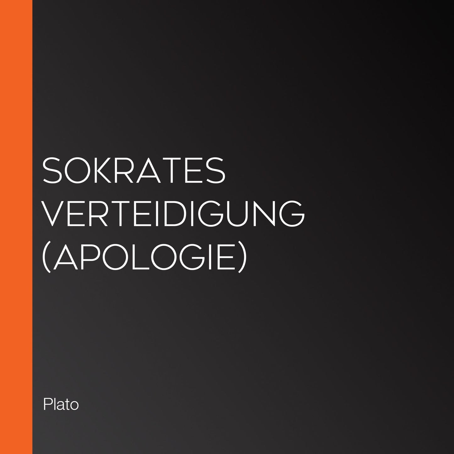 Sokrates Verteidigung (Apologie)