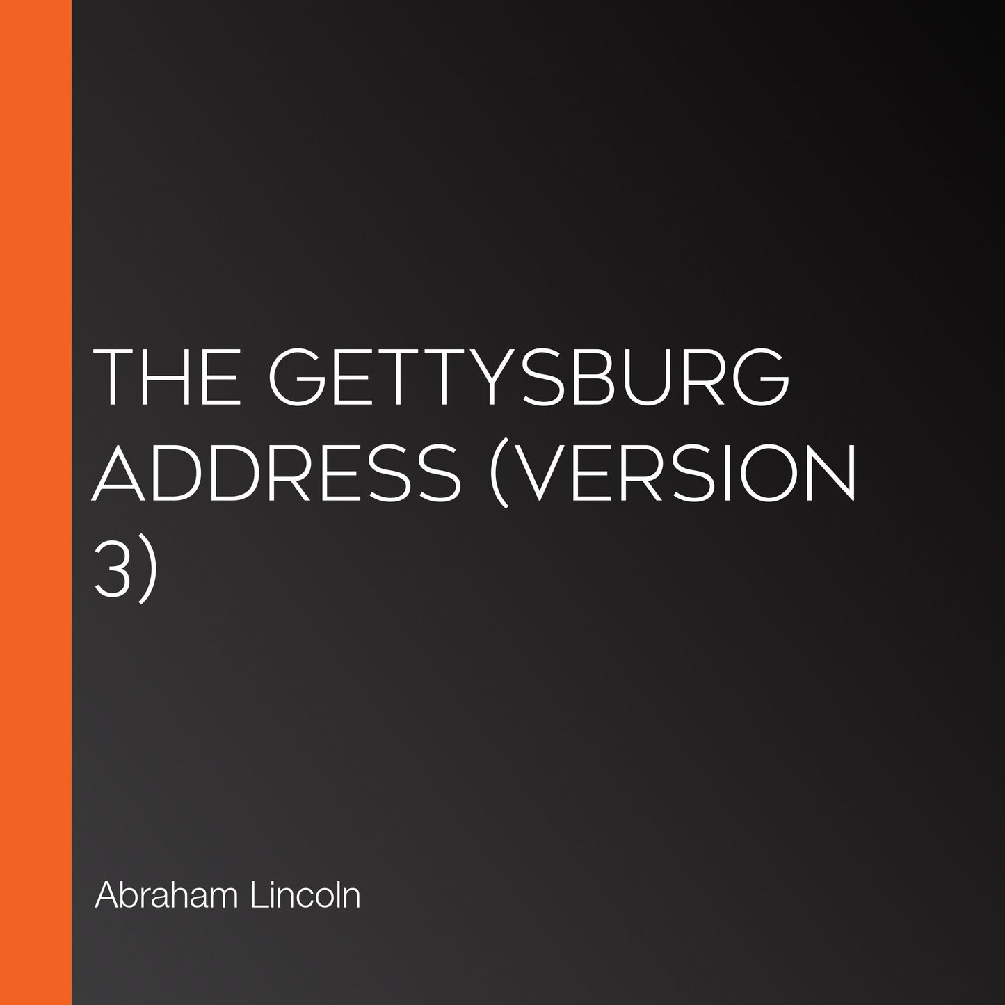 Gettysburg Address, The (version 3)