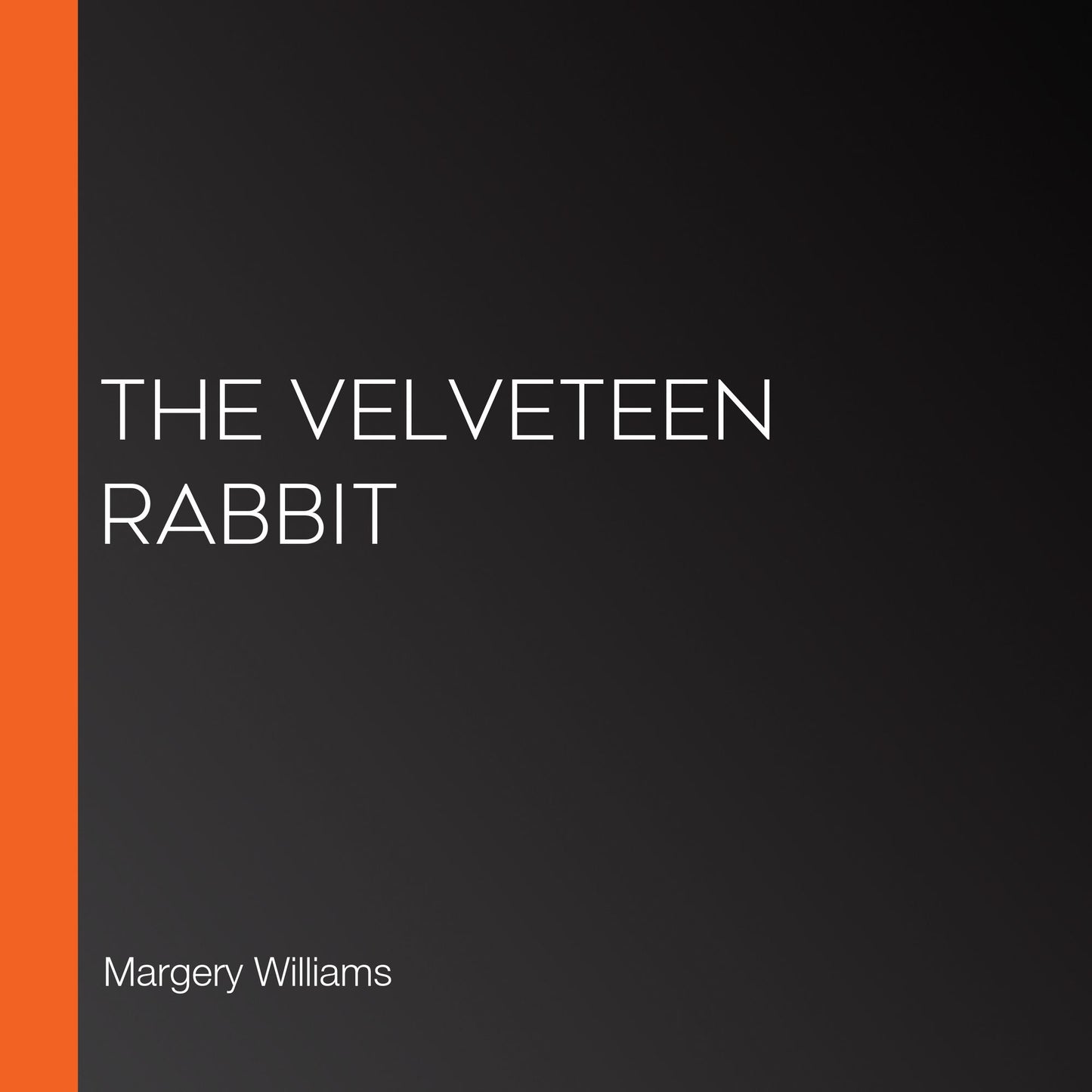 The Velveteen Rabbit