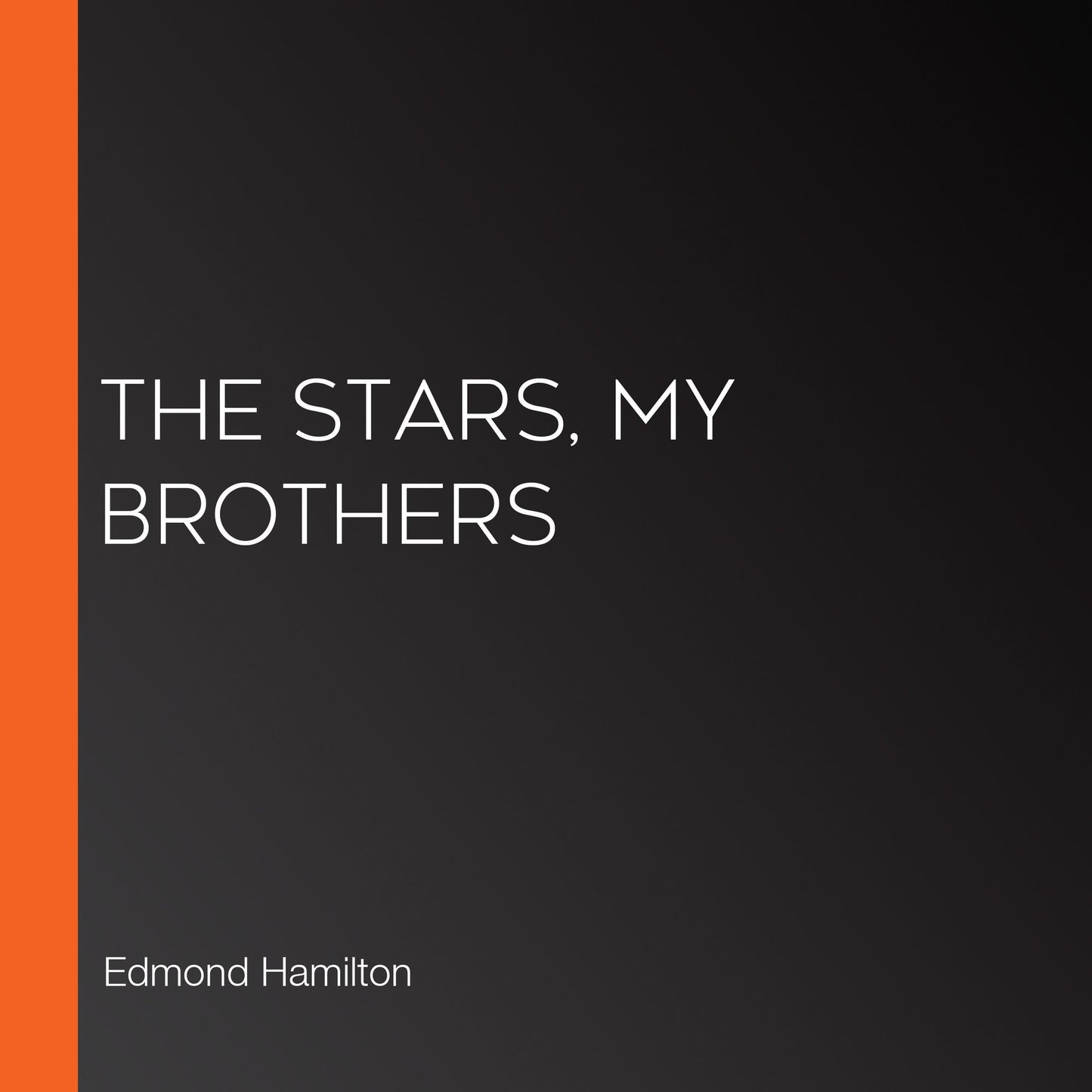 The Stars, My Brothers