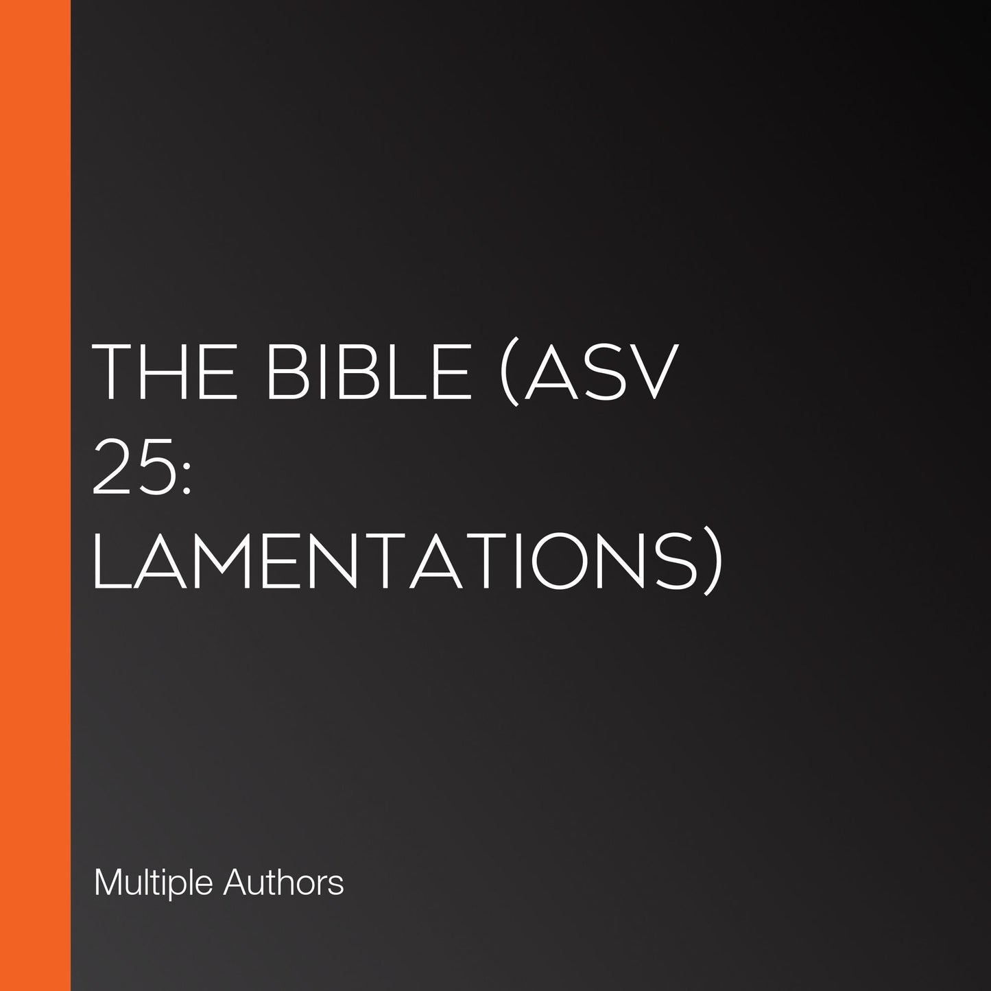 Bible, The (ASV 25: Lamentations)