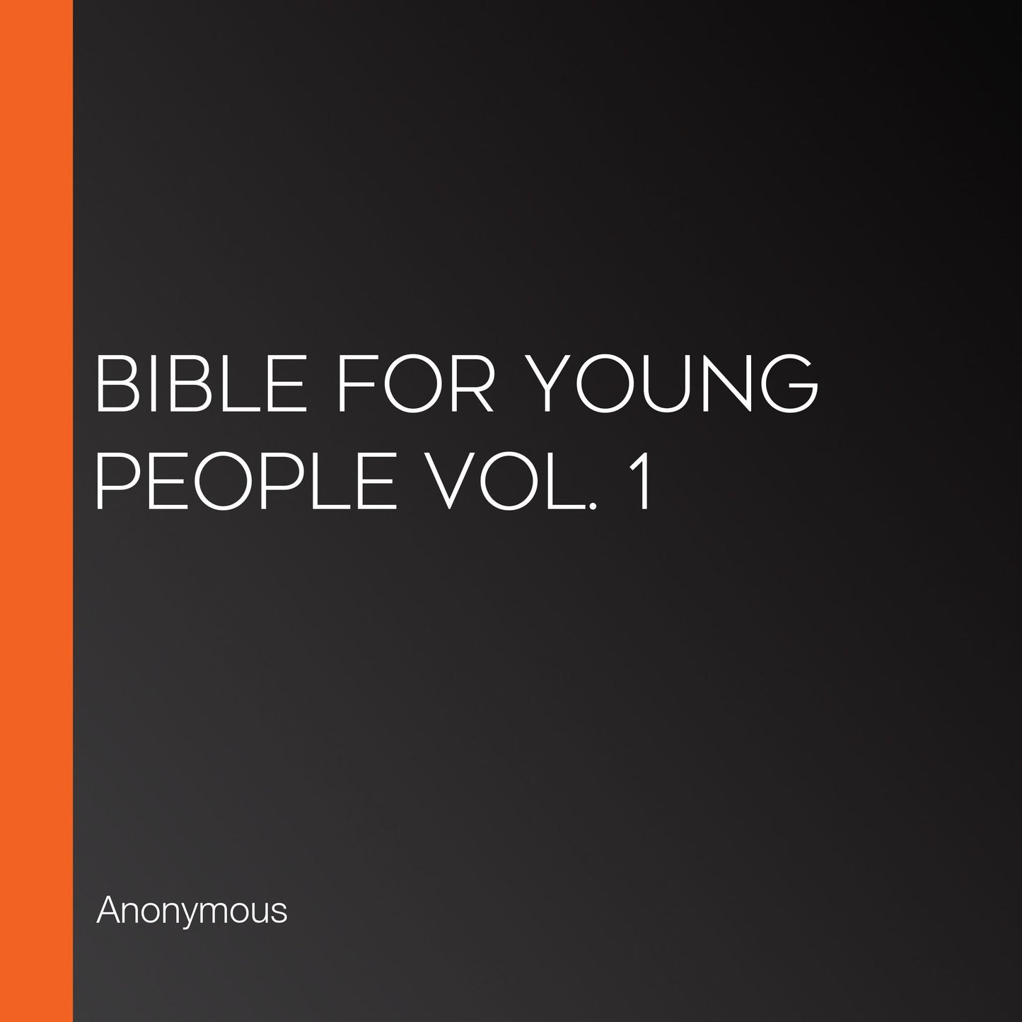 Bible For Young People Vol. 1