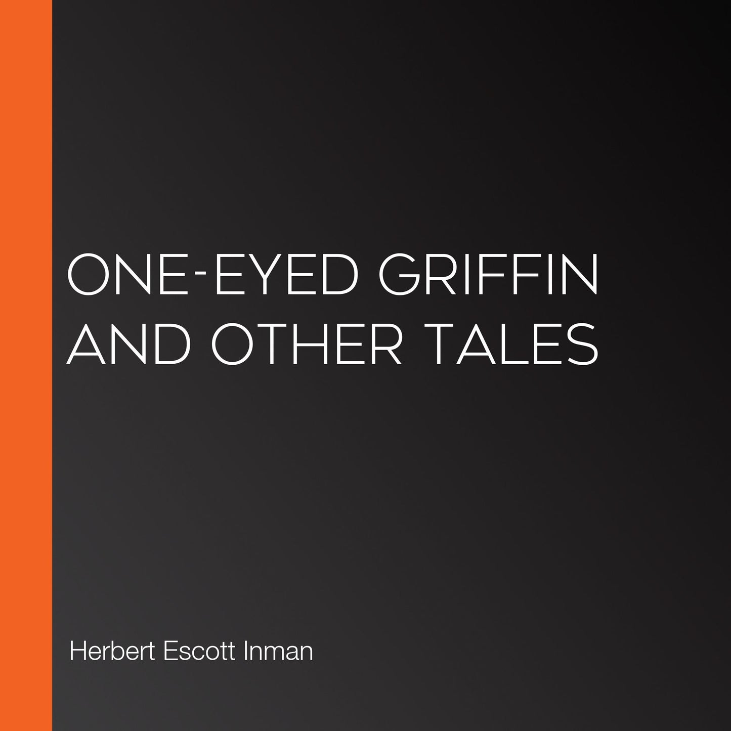 One-Eyed Griffin and Other Tales