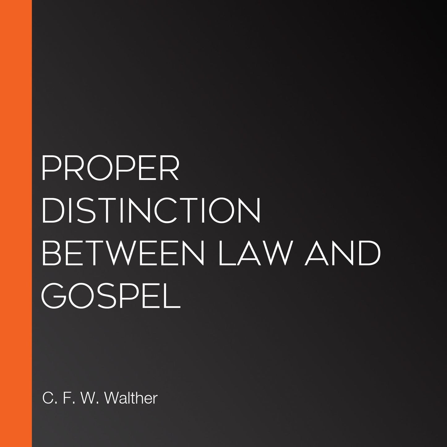Proper Distinction Between Law and Gospel