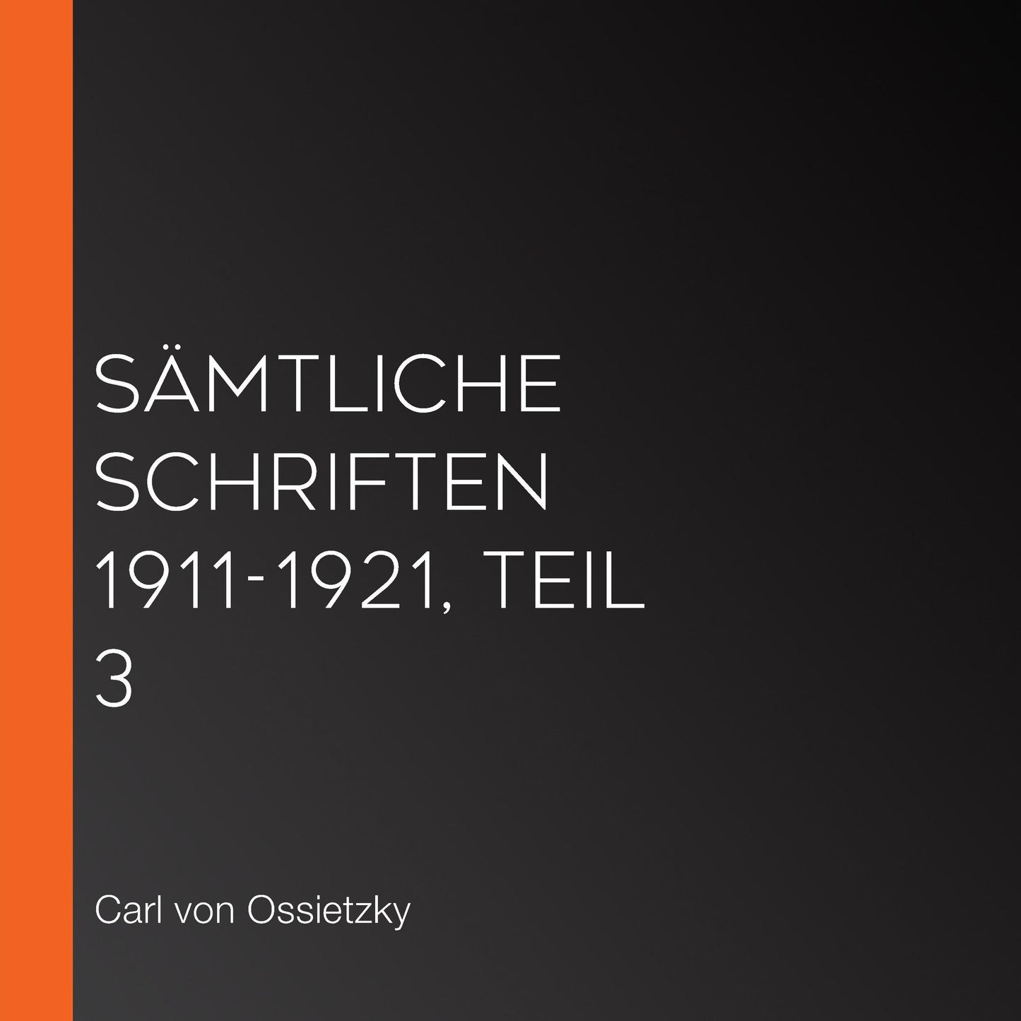 SÃ¤mtliche Schriften 1911-1921, Teil 3