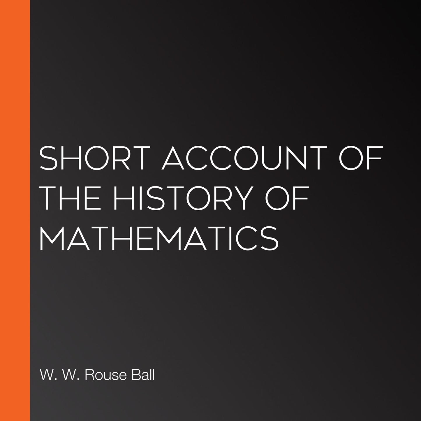 Short Account of the History of Mathematics