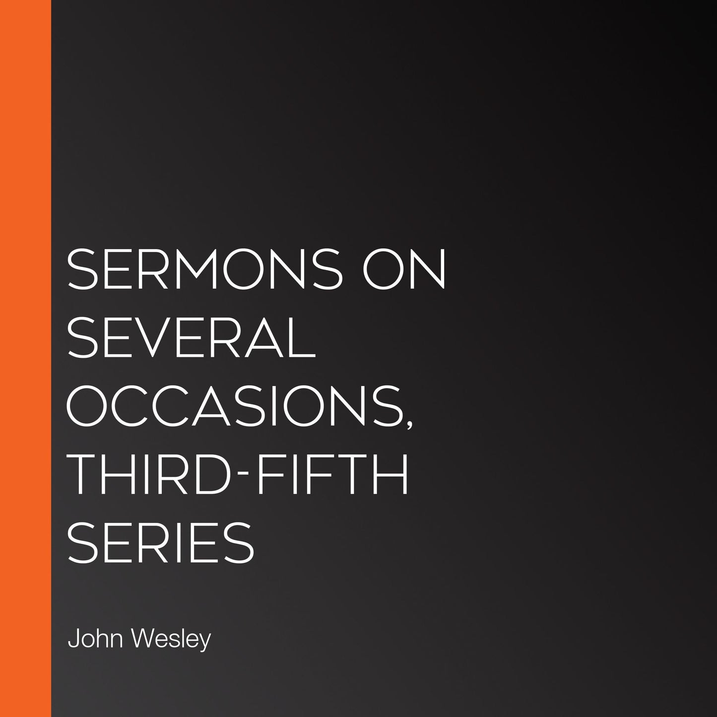 Sermons on Several Occasions, Third-Fifth Series