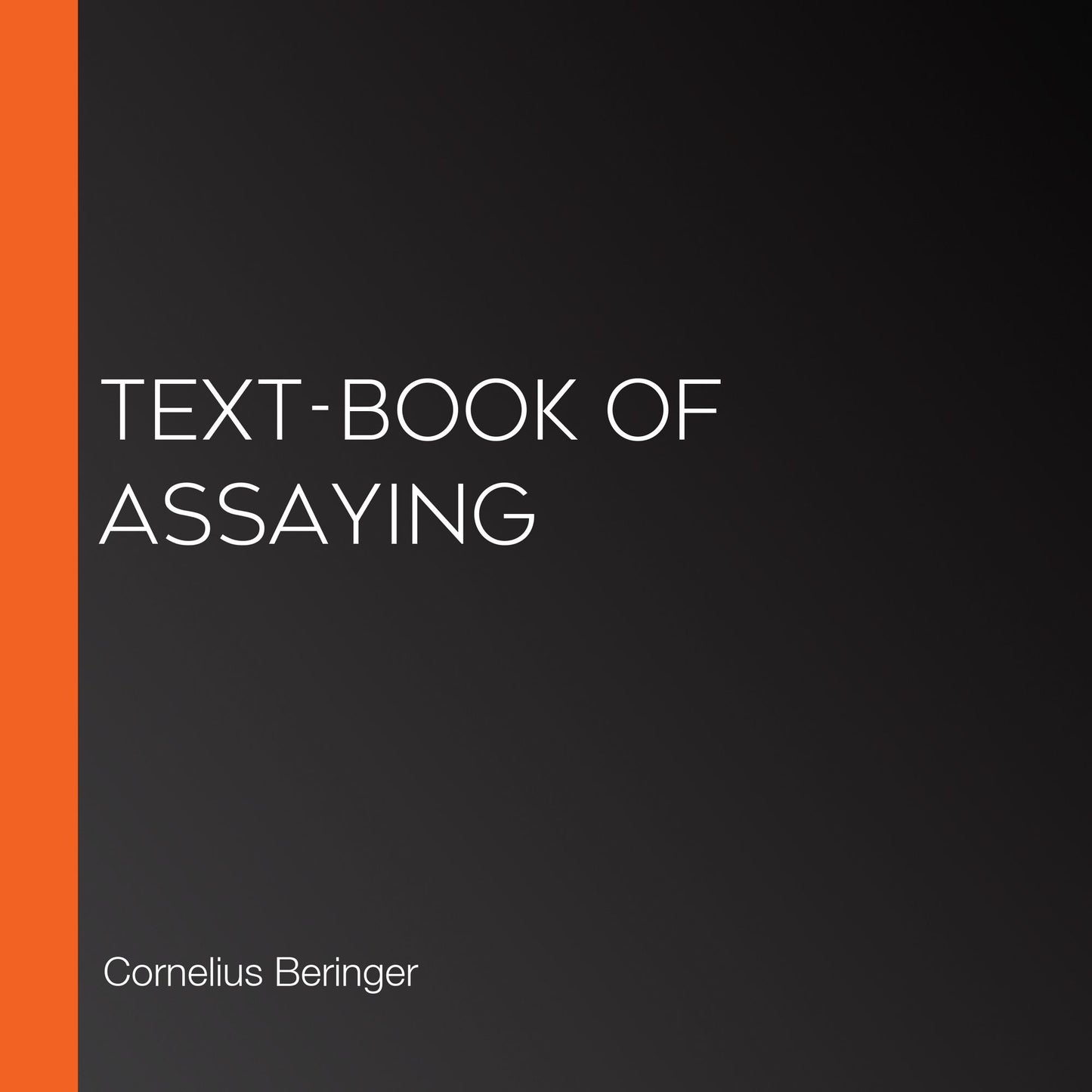 Text-book of Assaying