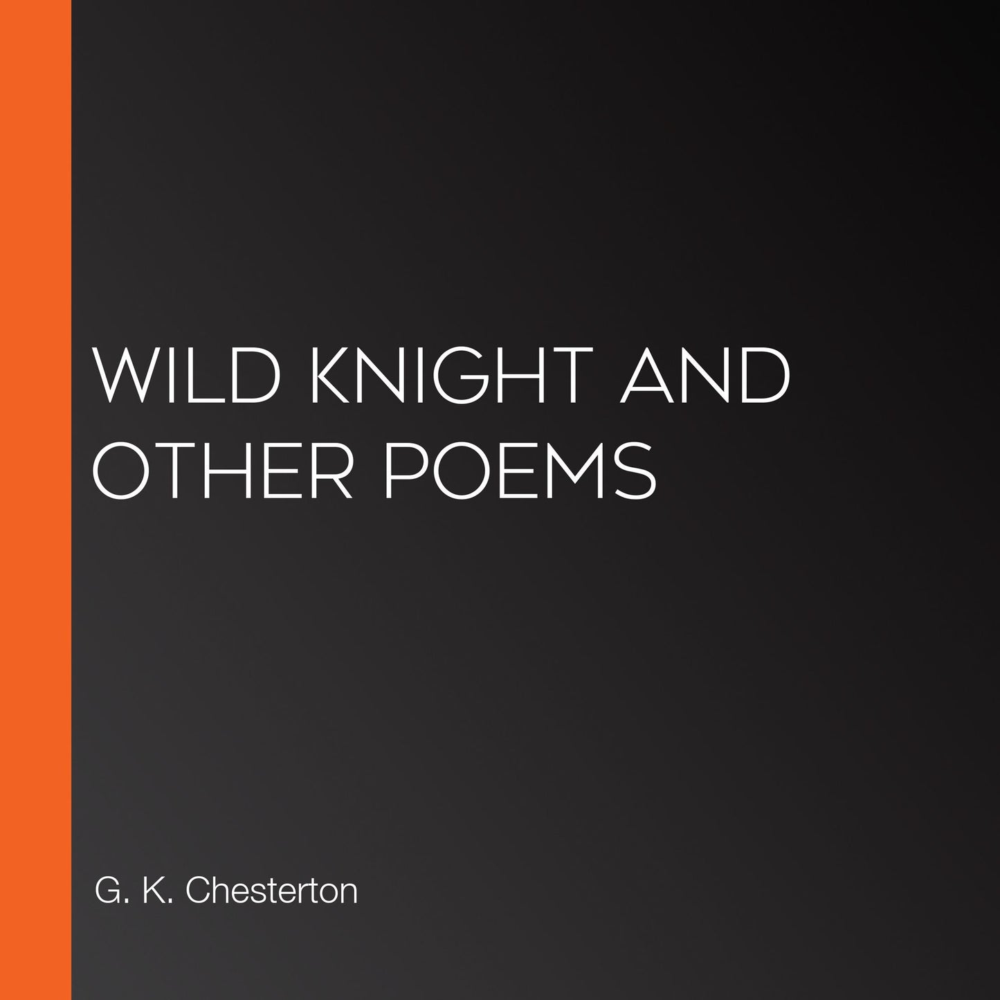 Wild Knight and Other Poems