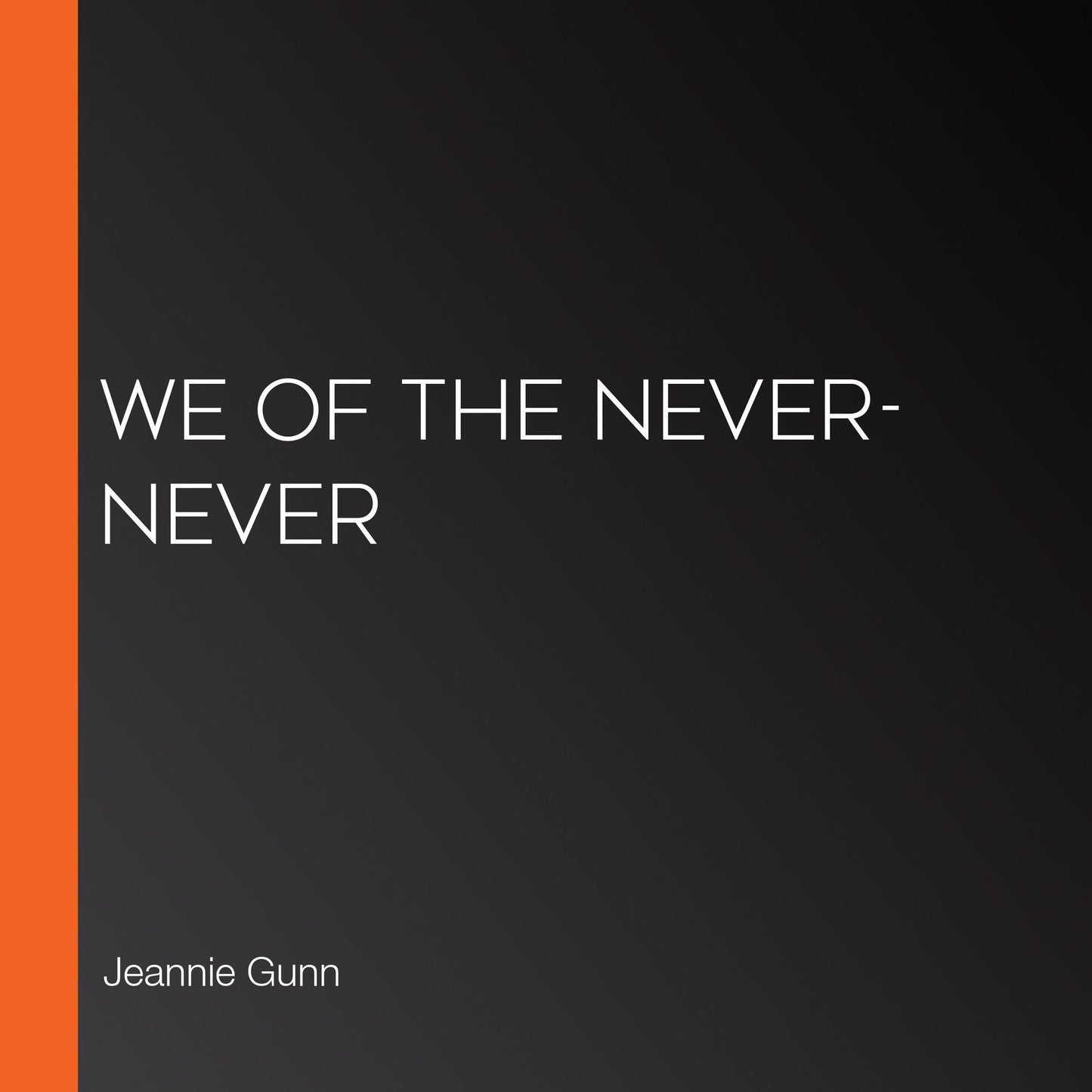 We of the Never-Never