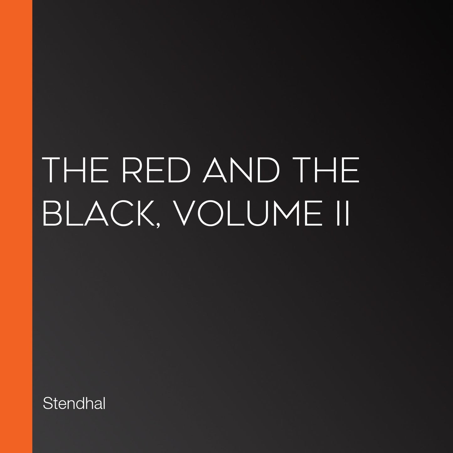 The Red and the Black, Volume II