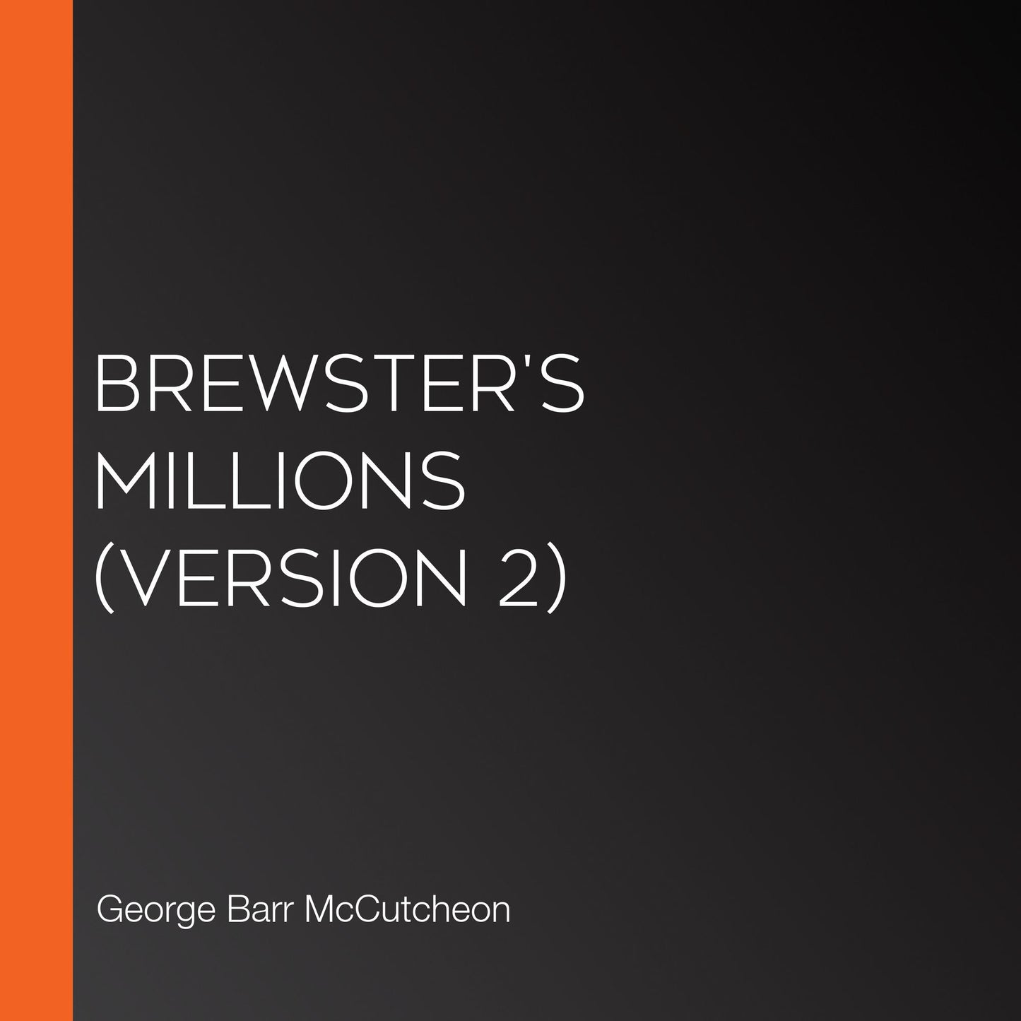 Brewster's Millions (Version 2)