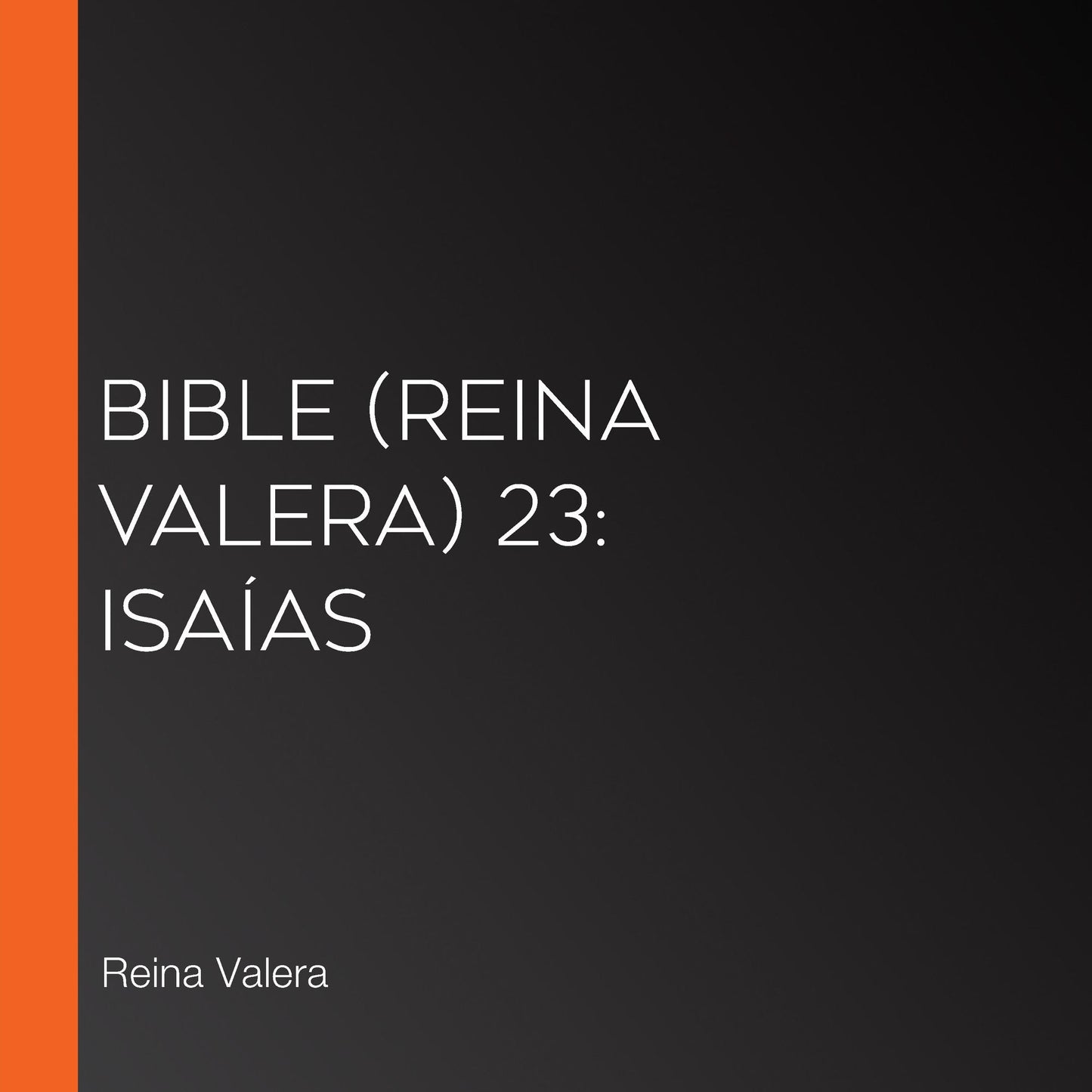 Bible (Reina Valera) 23: IsaÃ­as