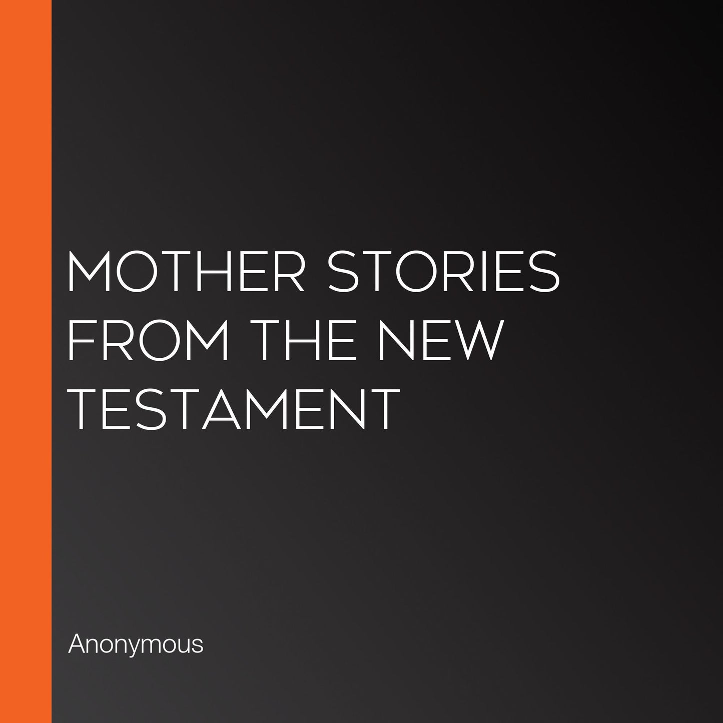 Mother Stories From the New Testament